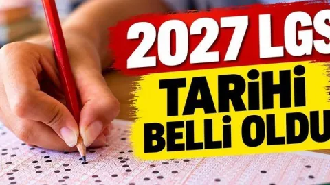 2027 LGS TARİHİ | LGS Ne Zaman, Hangi Tarihte Yapılacak? MEB Liselere Geçiş Sınavı Tarihini Duyurdu!
