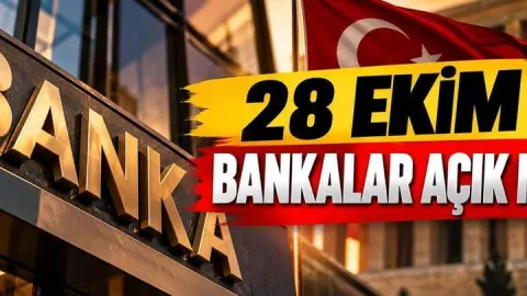 28 EKİM BANKALAR AÇIK MI, SAAT KAÇA KADAR AÇIK? 29 Ekim'de Bankalar Çalışıyor mu? 28 Ekim Yarım Gün Mü? Bankalar ve Şubeler Kaça Kadar Hizmet Verecek?
