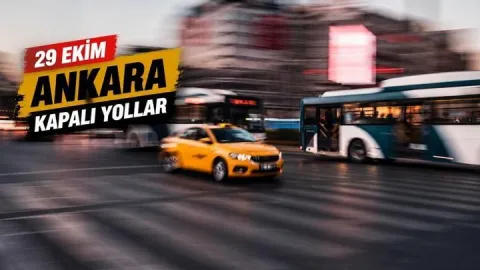 29 EKİM ANKARA KAPALI YOLLAR | Bugün Hangi Yollar Kapalı, Saat Kaça Kadar? Ankara Kapalı Yollar Listesi ve Alternatif Güzergahlar...
