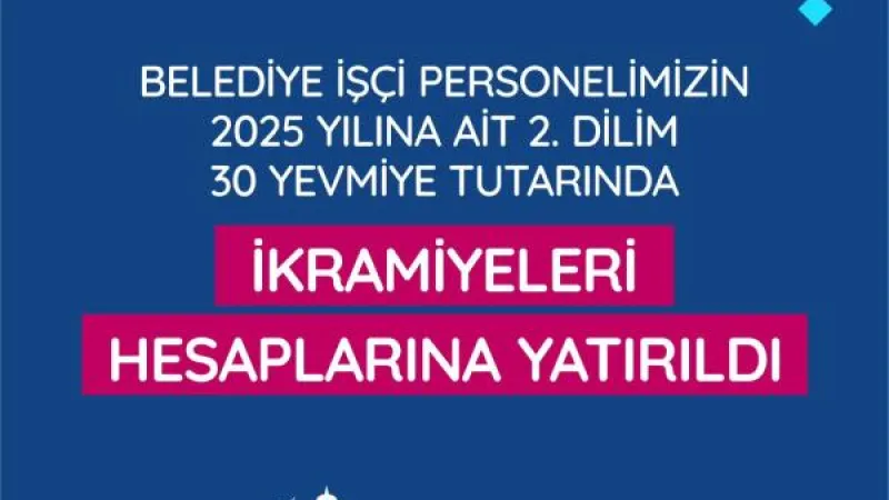ANTAKYA BELEDİYESİ İŞÇİ PERSONELİ İKRAMİYE ÖDEMESİ