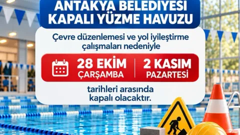 ANTAKYA KAPALI YÜZME HAVUZU'NDA GEÇİCİ KAPATMA