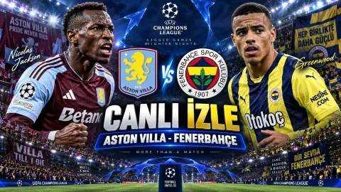 Aston Villa - Fenerbahçe maçı izle