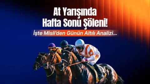 At Yarışında Hafta Sonu Şöleni! İşte Misli’den Günün Altılı Analizi…