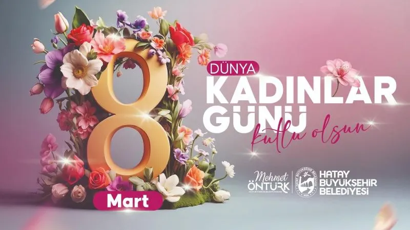 BAŞKAN ÖNTÜRK: KADIN SAĞLIKLI TOPLUMUN GÜVENCESİDİR