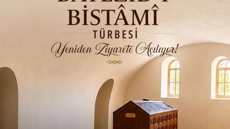 BÂYEZÎD-İ BİSTÂMÎ TÜRBESİ YENİDEN ZİYARETÇİLERİYLE BULUŞUYOR