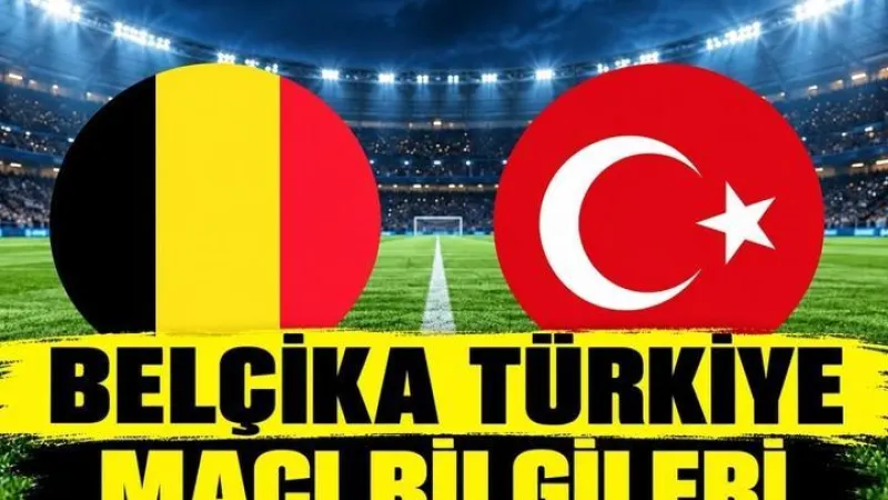 BELÇİKA-TÜRKİYE MAÇI HANGİ KANALDA, SAAT KAÇTA, NE ZAMAN? Milli maç kadrosu: Belçika Türkiye maç kadrosunda eksik var mı, kimler?
