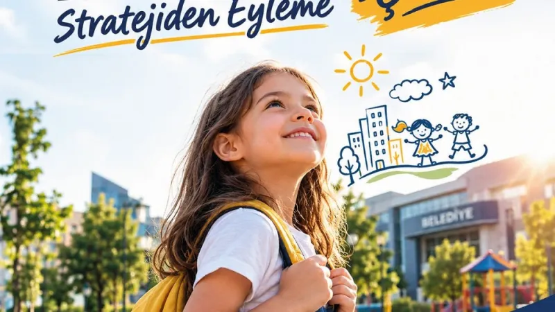 BELEDİYELERİN ÇOCUK ODAKLI PROJELERİ BEL-SEY’DE YARIŞACAK