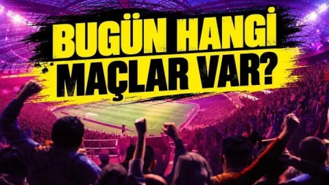BUGÜN KİMİN MAÇI VAR, HANGİ KANALDA? 17 Ekim Cumartesi Günün Maçları, Saatleri ve Kanalları