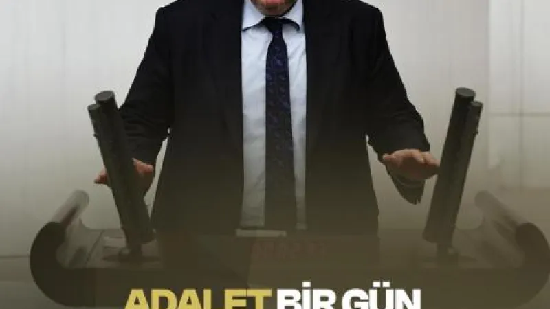 ÇALIŞKAN: ADALETİN ÖNCELİĞİ UMUT HAKKINI HERKESE VERMEKTİR