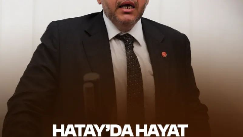 Çalışkan: Hatay Kaderine Terk Edilemez.