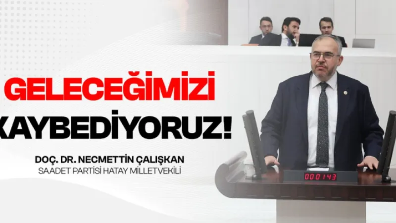 Çalışkan’dan Okullardaki Şiddet Uyarısı: Geleceğimizi Kaybediyoruz