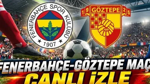 FENERBAHÇE - GÖZTEPE MAÇ KADROSU | Fenerbahçe-Göztepe maçı saat kaçta, hangi kanalda, şifresiz mi, nereden izlenir?