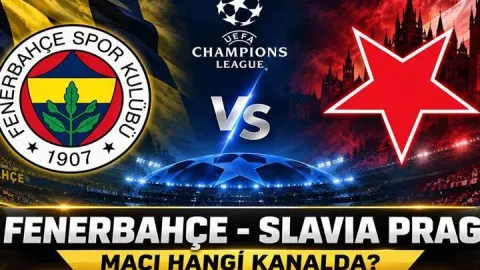 FENERBAHÇE-SLAVIA PRAG ŞAMPİYONLAR LİGİ MAÇI NE ZAMAN? Fenerbahçe-Slavia Prag Maçı Hangi Kanalda, Saat Kaçta?