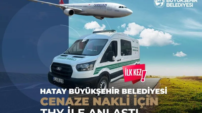 HATAY'A HAVAYOLU CENAZE NAKİL ARACI