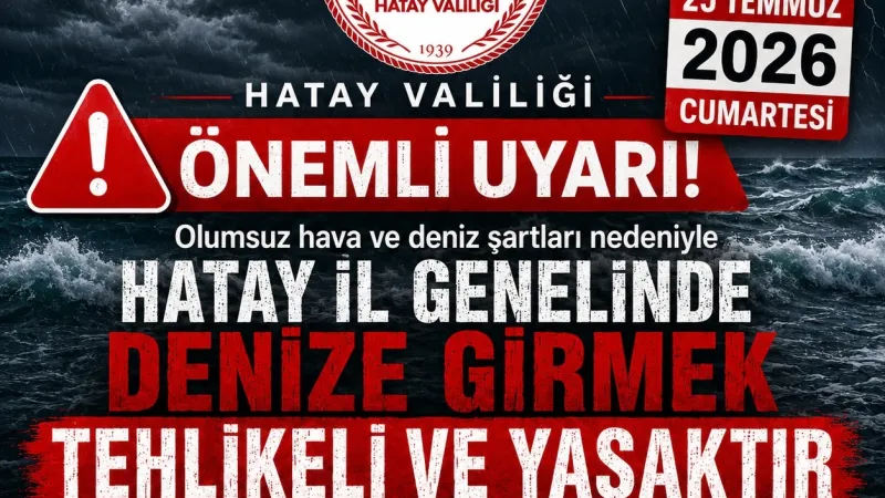 Hatay'da 1 Günlük Denizlere Girme Yasağı