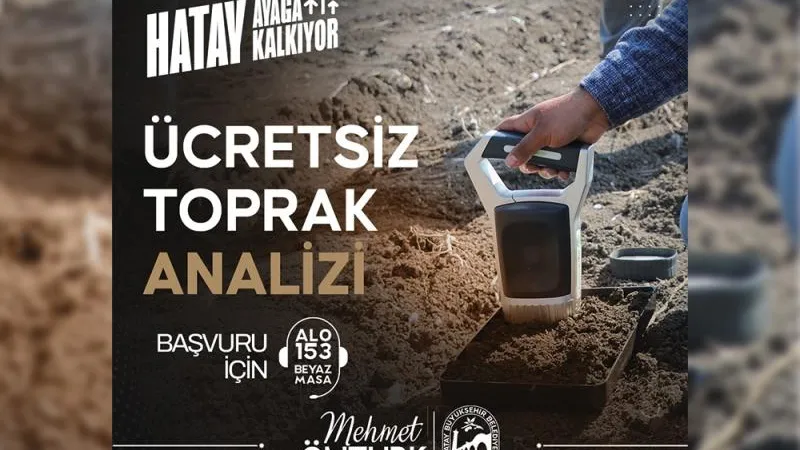 HATAY'DA ÜCRETSİZ TOPRAK ANALİZİ 