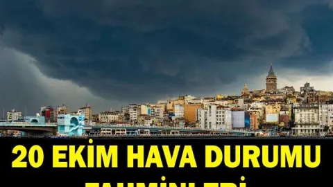 İL İL HAVA DURUMU TAHMİNLERİ: 20 Ekim İstanbul'da yağış var mı? Meteoroloji uzmanı tarih verdi!