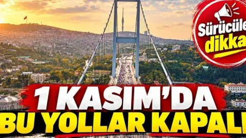 İSTANBUL MARATONU NEDENİYLE KAPATILACAK YOLLAR | 1 Kasım’da yollar trafiğe kaçta kapatılacak, kaçta açılacak? Birçok yol trafiğe kapalı olacak!