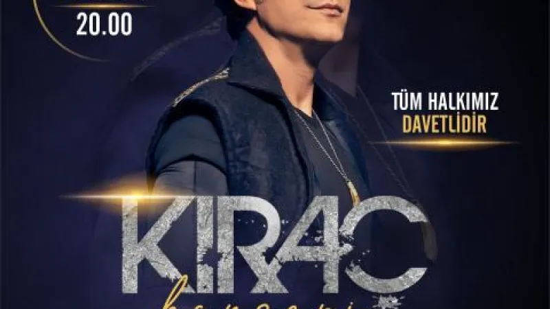 KIRAÇ KONSERİ 10 AĞUSTOS'TA