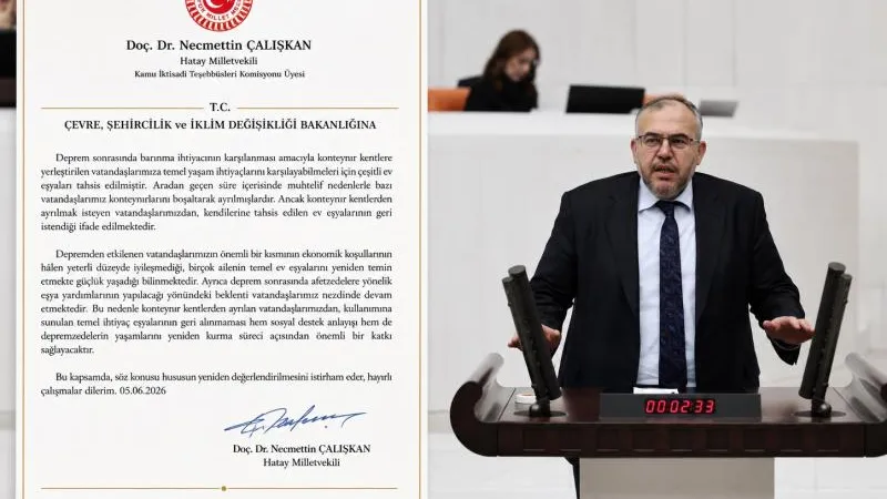 MİLLETVEKİLİ ÇALIŞKAN’DAN ÇAĞRI: DEPREMZEDEYE TAHSİS EDİLEN EŞYALARI GERİ ALMAYIN!
