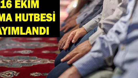 PDF CUMA HUTBESİ 16 EKİM: Diyanet cuma hutbesi konusu: İnsan!