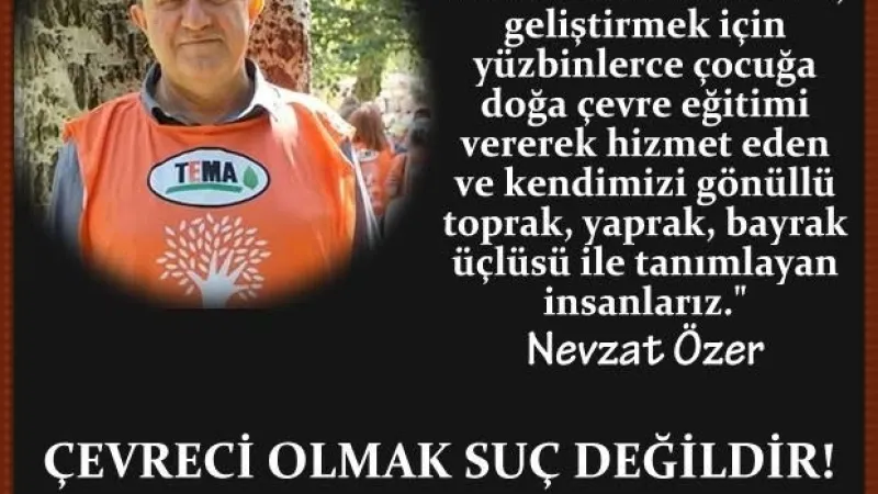 TEMA Vakfı: Tutuklama Kararı Üzücü ve Endişe Vericidir