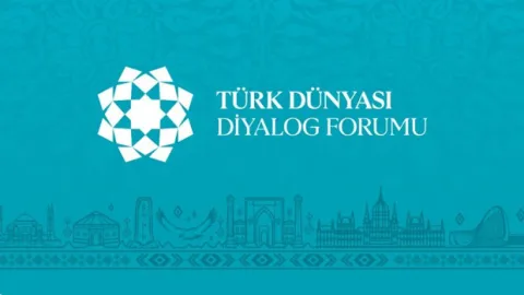 'Türk Dünyası Diyalog Forumu' düzenlenecek