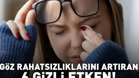 Yanma, Kızarıklık Ve Kuruluk… Göz Rahatsızlıklarını Artıran 6 Gizli Etken! Çoğu Kişi Farkında Değil